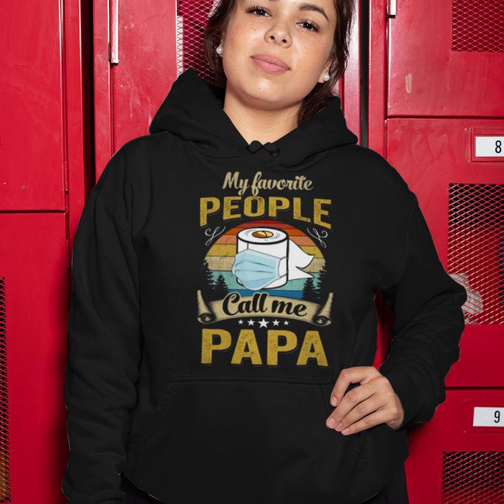 My Favorite People Call Me Papa 529 Trending Shirt Women Hoodie Funny Gifts