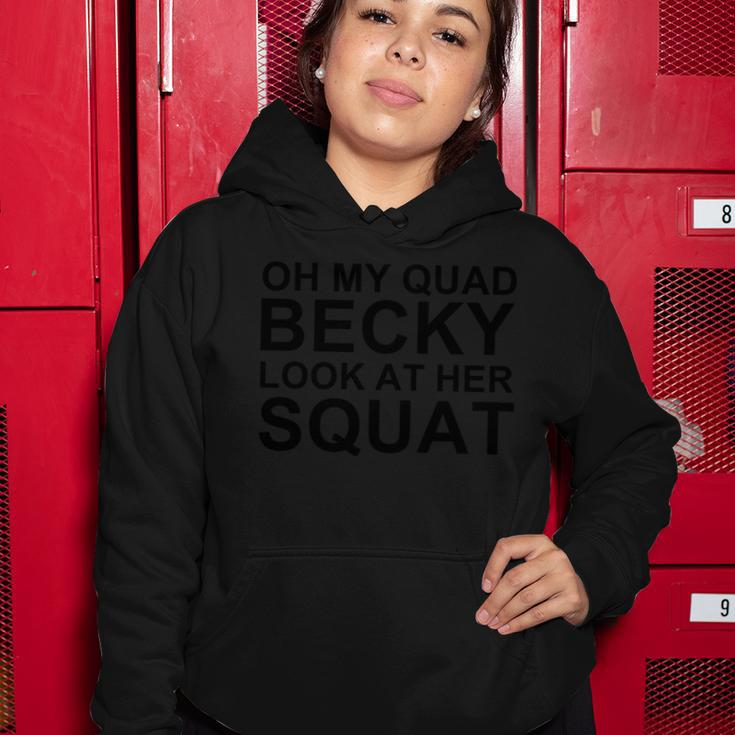 Oh My Quad Becky Look At Her Squat Women Hoodie Unique Gifts