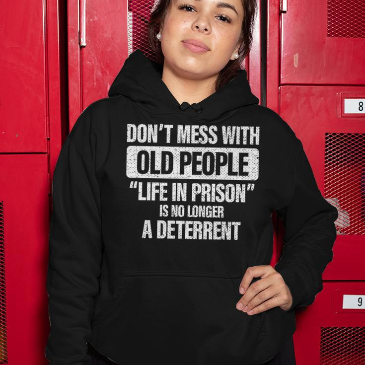 Old People Gag Gifts Dont Mess With Old People Prison Women Hoodie Funny Gifts