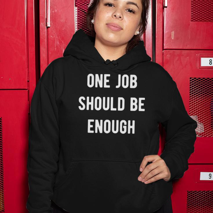One Job Should Be Enough Union Strike Tee Women Hoodie Unique Gifts