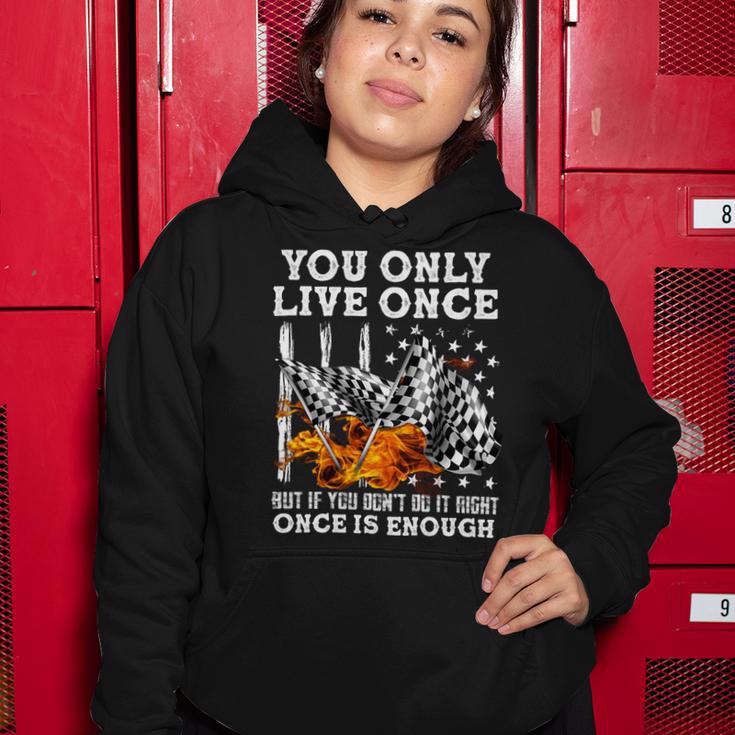 Racing You Only Live Once Women Hoodie Funny Gifts