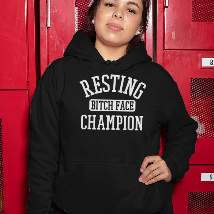 Resting Bitch Face Champion Womans Girl Funny Girly Humor Women Hoodie Unique Gifts