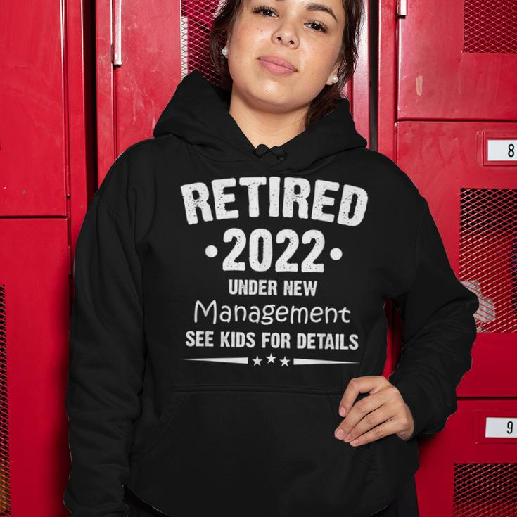 Retired 2022 Under New Management See Kids For Details Women Hoodie Funny Gifts