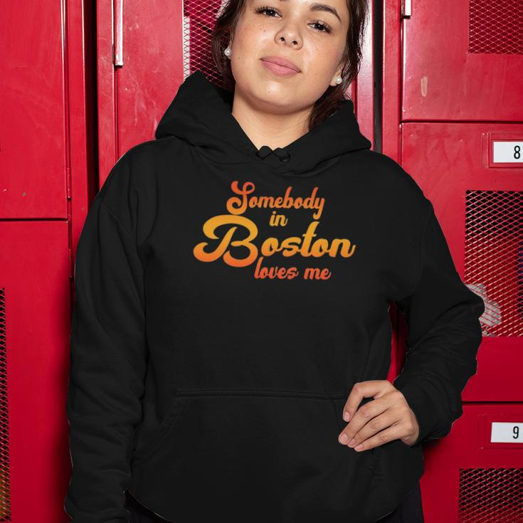 Somebody In Boston Loves Me Women Hoodie Unique Gifts