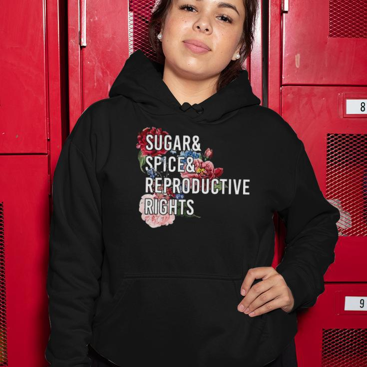 Sugar And Spice And Reproductive Rights For Women Women Hoodie Unique Gifts