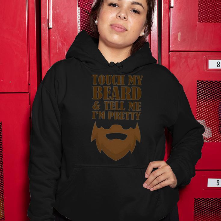 Touch My Beard And Tell Me Im Pretty 287 Shirt Women Hoodie Funny Gifts