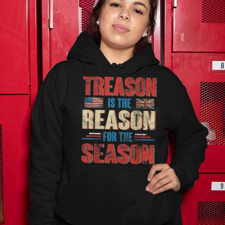 Treason Is The Reason For The Season 4Th Of July Patriotic Women Hoodie Funny Gifts