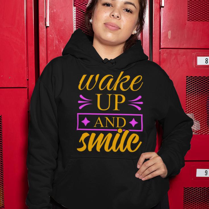 Wake Up And Smile 771 Trending Shirt Women Hoodie Funny Gifts