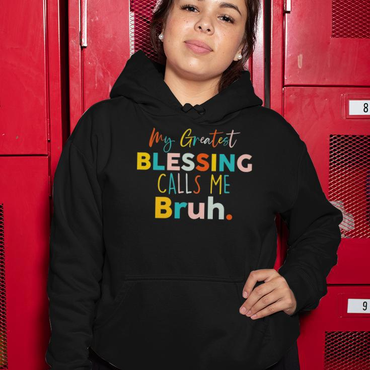 Womens My Greatest Blessing Calls Me Bruh Retro Mothers Day Women Hoodie Unique Gifts