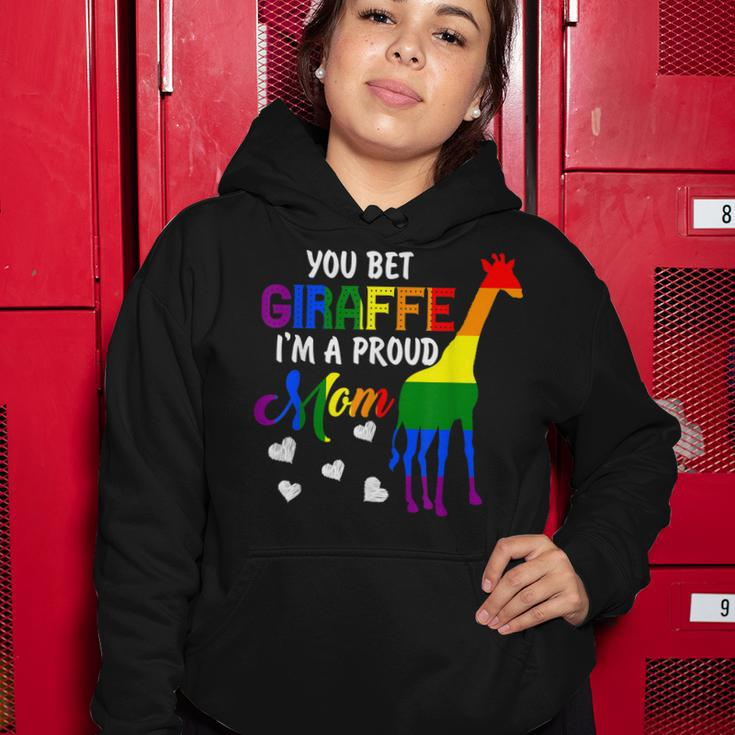 You Bet Giraffe Im A Proud Mom Pride Lgbt Happy Mothers Day Women Hoodie Funny Gifts