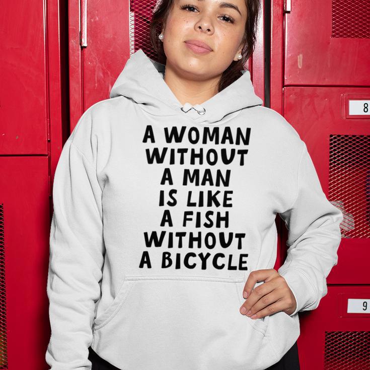 A Woman Without A Man Is Like A Fish Without A Bicycle Women Hoodie Funny Gifts