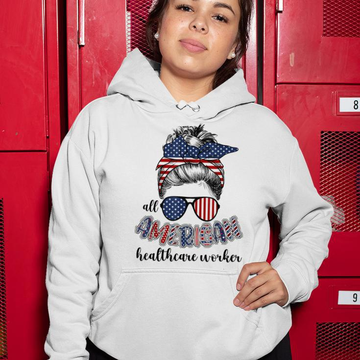 All American Healthcare Worker Nurse 4Th Of July Messy Bun Women Hoodie Funny Gifts