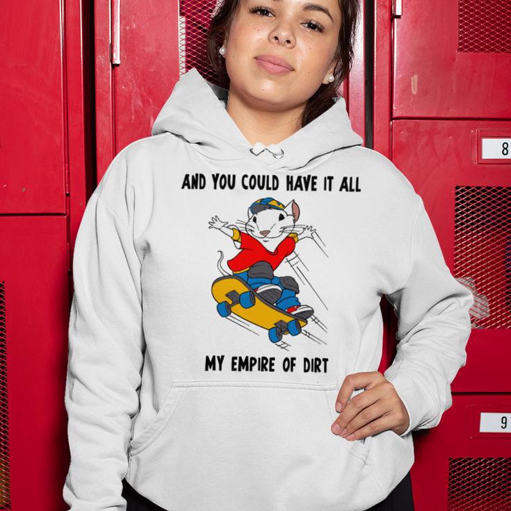 And You Could Have It All My Empire Of Dirt Women Hoodie Funny Gifts