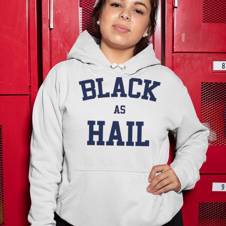 Black As Hail Funny Women Hoodie Funny Gifts