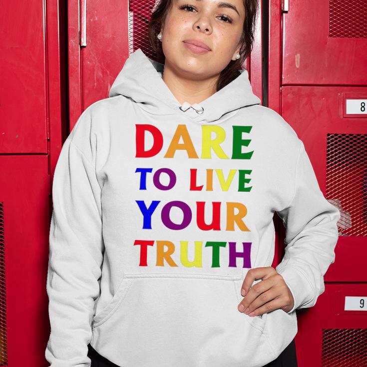 Dare Live To You Truth Lgbt Pride Month Shirt Women Hoodie Unique Gifts