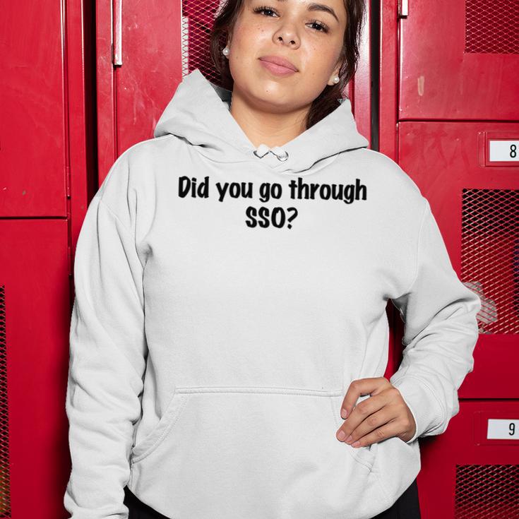 Did You Go Through Sso Women Hoodie Funny Gifts