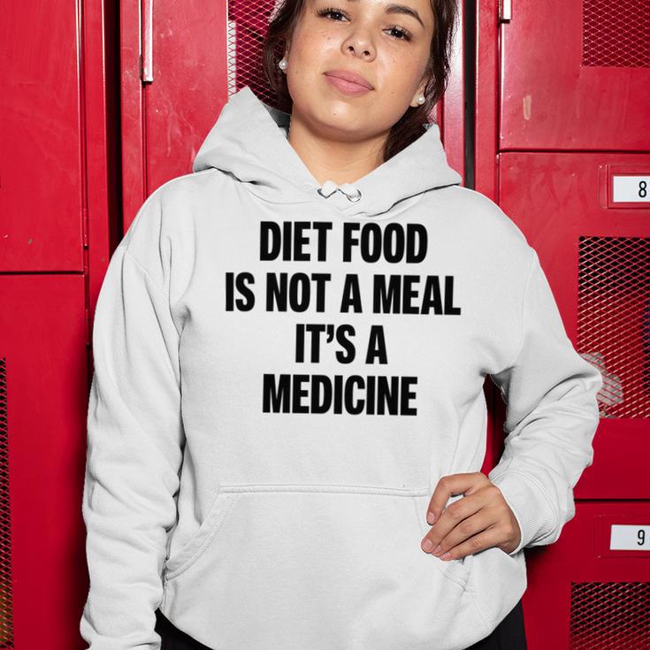 Diet Food Is Not A Meal Its A Medicine V2 Women Hoodie Funny Gifts