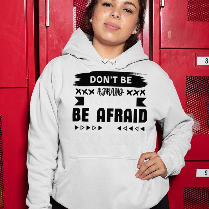 Dont Be Afraid To Fail Be Afraid Not To Try Women Hoodie Funny Gifts