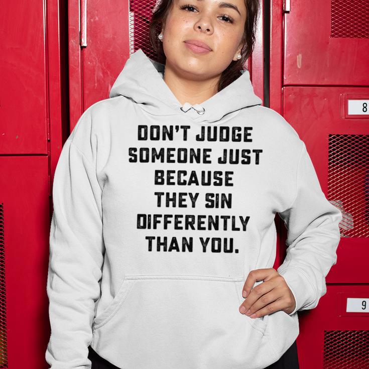 Dont Judge Someone Just Because They Sin Differently Than You Women Hoodie Funny Gifts