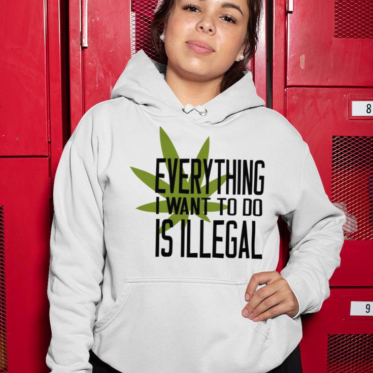 Everything I Want To Do Is Illegal V2 Women Hoodie Funny Gifts