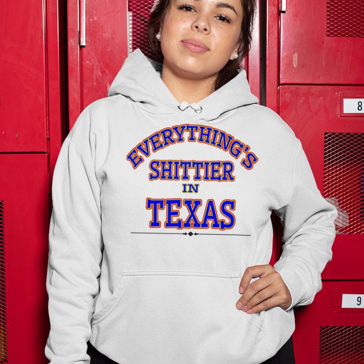 Everythings Shittier In Texas Women Hoodie Funny Gifts