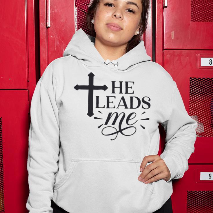 He Leads Me V2 Women Hoodie Funny Gifts