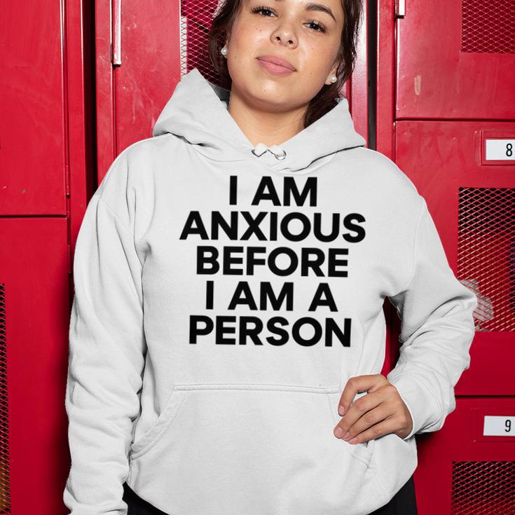 I Am Anxious Before I Am A Person V2 Women Hoodie Funny Gifts