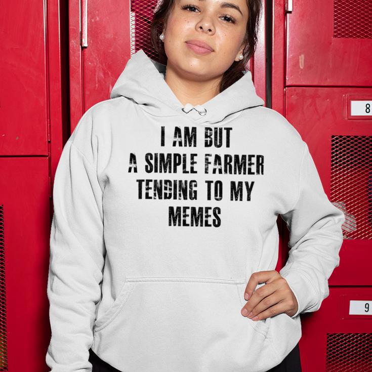 I Am But A Simple Farmer Tending To My Memes V2 Women Hoodie Funny Gifts