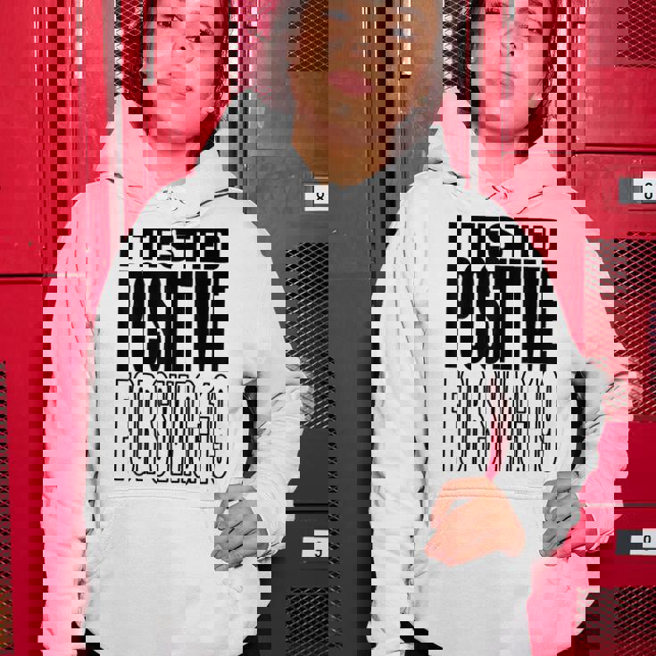 I Tested Positive For Swag-19 Women Hoodie Unique Gifts