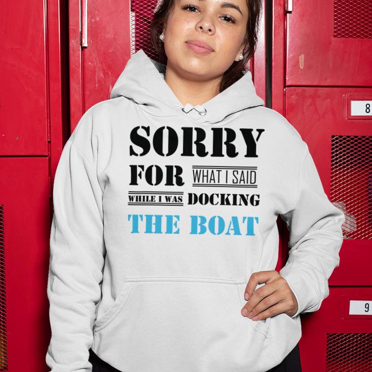 Official Im Sorry For What I Said While I Was Docking The Boat Women Hoodie Funny Gifts