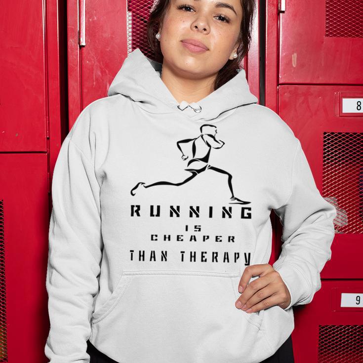 Running Is Cheaper Than Therapy A Celebration Of Running Women Hoodie Funny Gifts