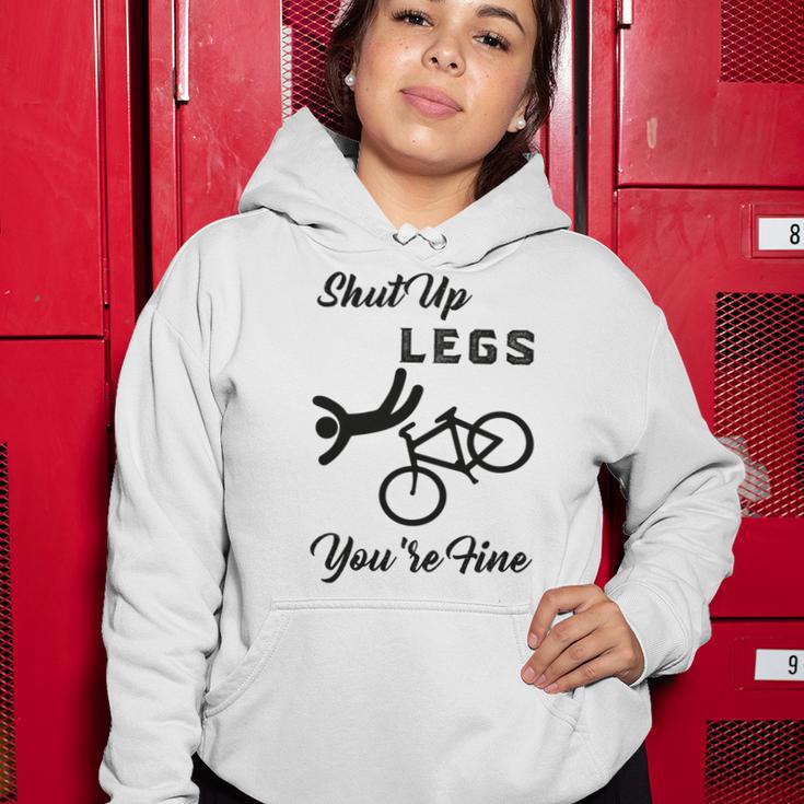 Shut Up Legs Youre Fine Funny Biking Funny Cycling Mountain Biking Women Hoodie Funny Gifts