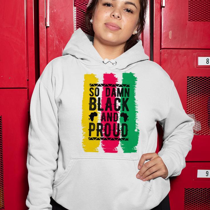 So Damn Black And Proud Black History Month Women Hoodie Funny Gifts