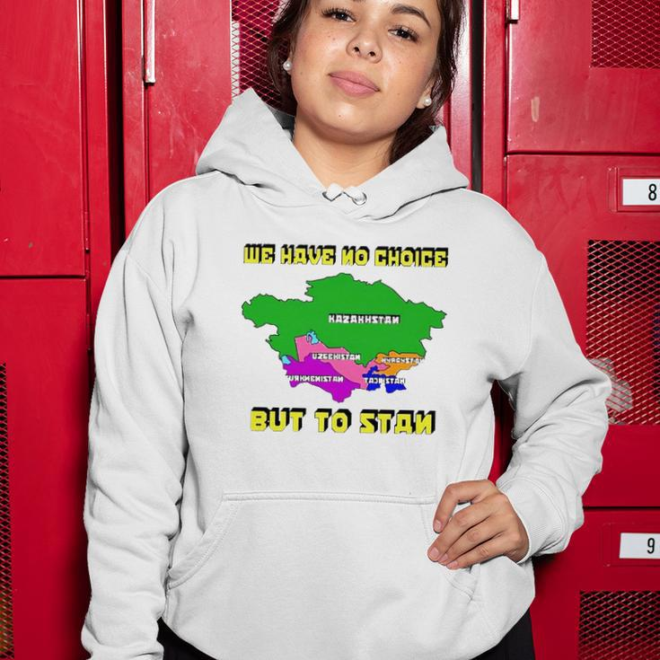 We Have No Choice But To Stan Women Hoodie Unique Gifts