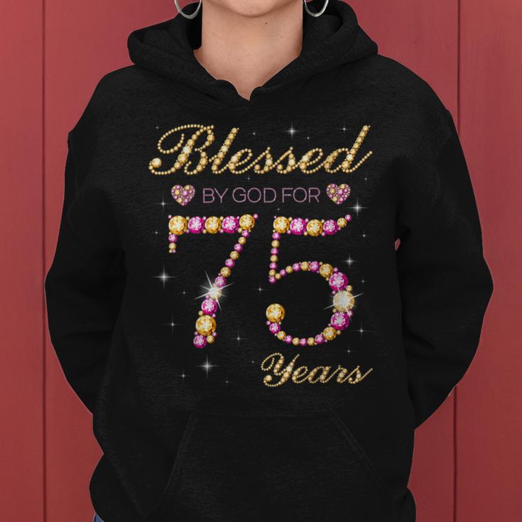Blessed By God For 75 Years Old 75Th Birthday Party  Women Hoodie