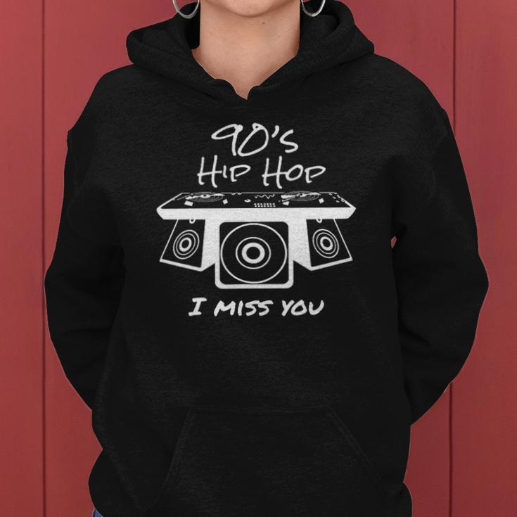 90S Hip Hop I Miss You I Breakdance Music Rnb Dancer Flow Mc Women Hoodie
