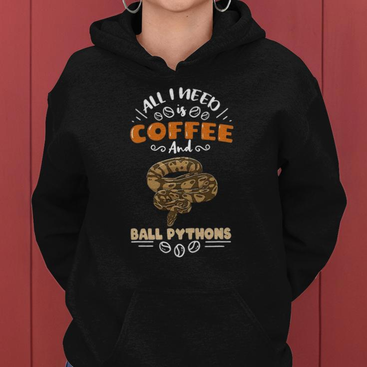 All I Need Is Coffee And Ball Pythons Women Hoodie