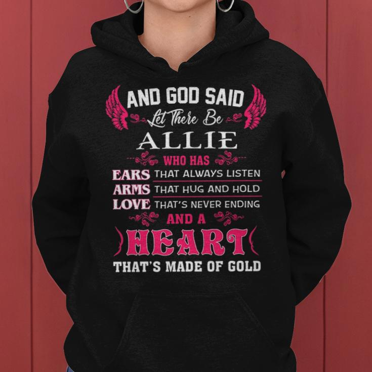 Allie Name Gift And God Said Let There Be Allie Women Hoodie