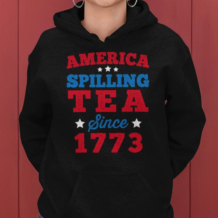 America Spilling Tea Since 1773 Boston Party Funny 4Th July Women Hoodie