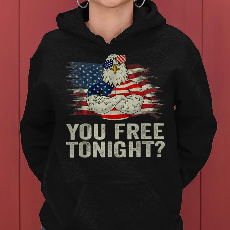 Are You Free Tonight 4Th Of July Independence Day Bald Eagle Women Hoodie