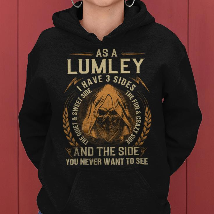 As A Lumley I Have A 3 Sides And The Side You Never Want To See Women Hoodie