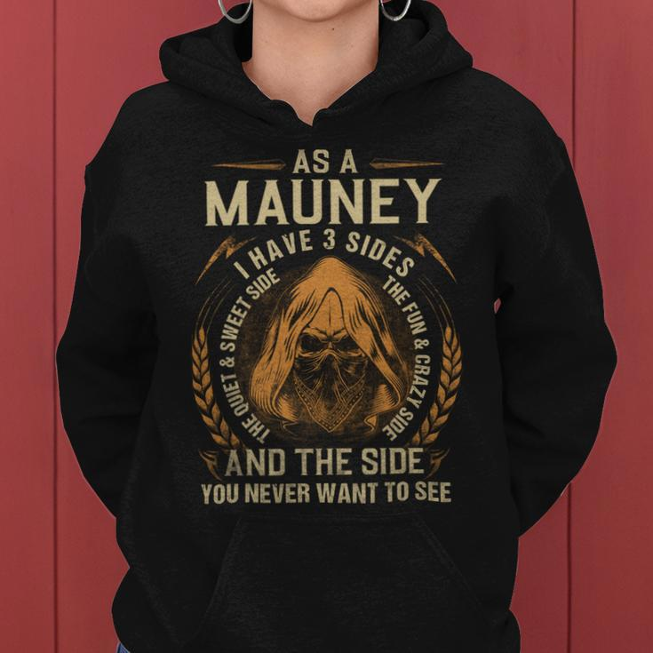 As A Mauney I Have A 3 Sides And The Side You Never Want To See Women Hoodie