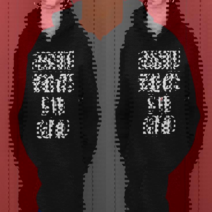 Assisting Teachers Is My Cardio Teachers Aide Women Hoodie Assisting Teachers Is My Cardio Teachers Aide Women Hoodie