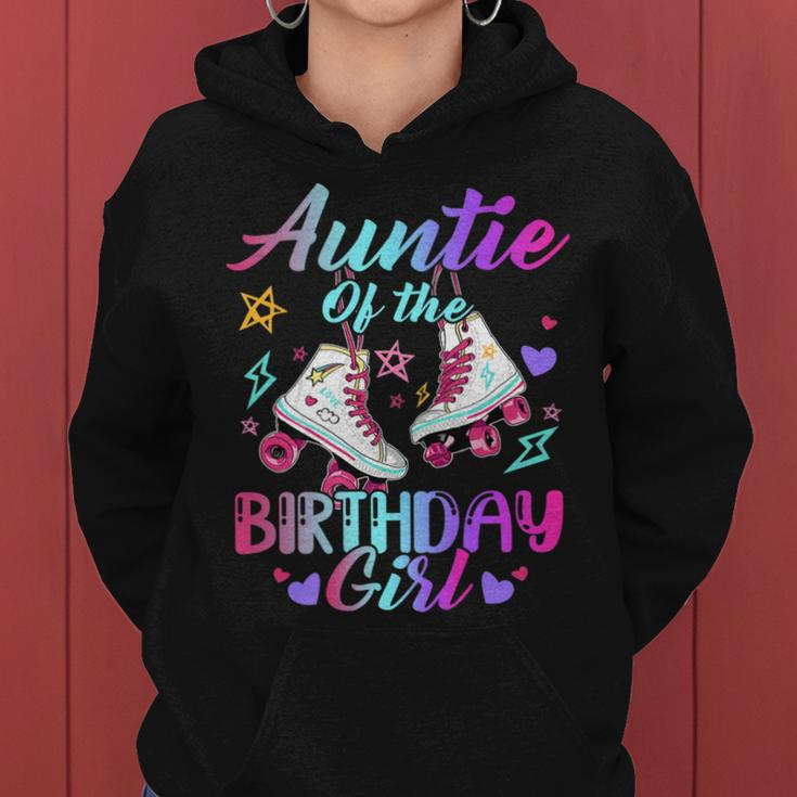 Auntie Of The Birthday Girl Rolling Birthday Roller Skates Women Hoodie