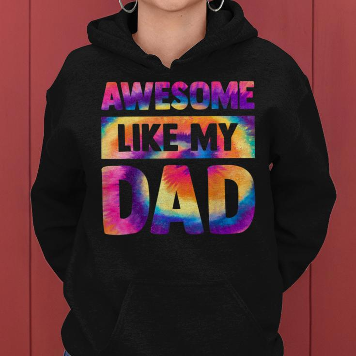 Awesome Like My Dad Matching Fathers Day Family Kids Tie Dye V2 Women Hoodie