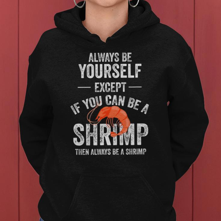 Be A Shrimp Coktail Seafood Women Hoodie