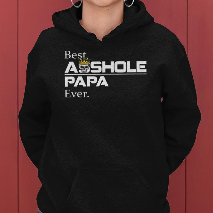 Best Asshole Papa Ever Funny Papa Gift Tee Women Hoodie