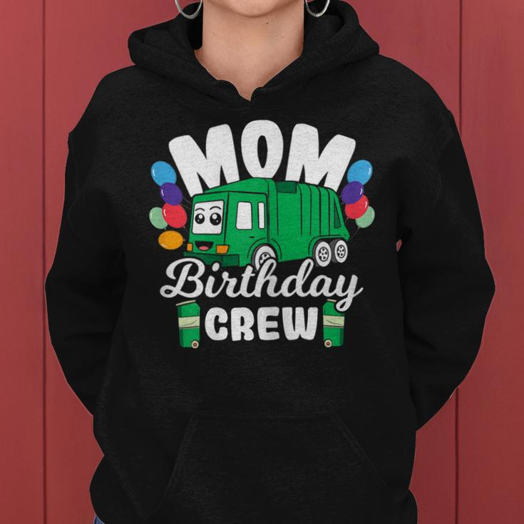 Birthday Crew Mom Of The Birthday Boy Garbage Truck Women Hoodie