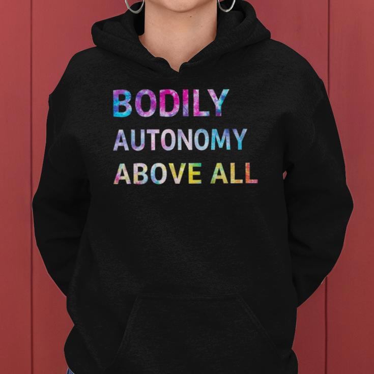 Bodily Autonomy Above All Womens Right My Body My Choice Women Hoodie