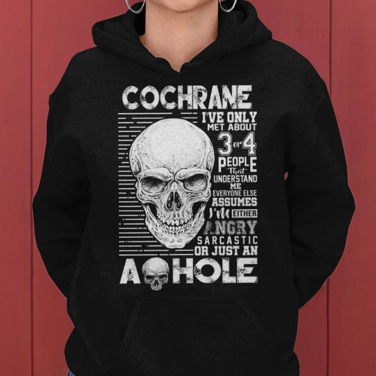 Cochrane Name Gift Cochrane Ive Only Met About 3 Or 4 People Women Hoodie